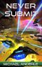 [The Kurtherian Gambit 15] • Never Submit (The Kurtherian Gambit Book 15)